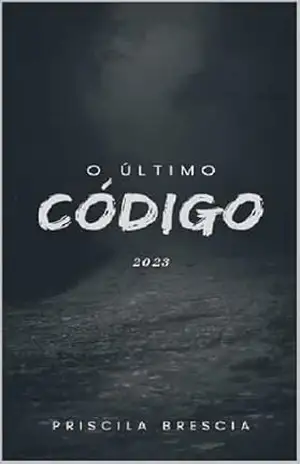 O Último Código – Priscila Brescia