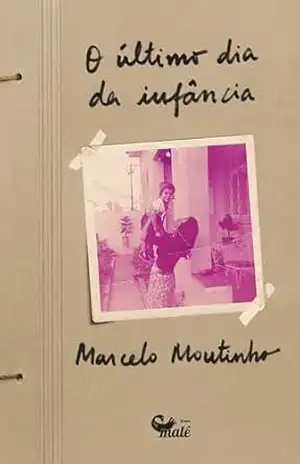 O último dia da infância – Moutinho