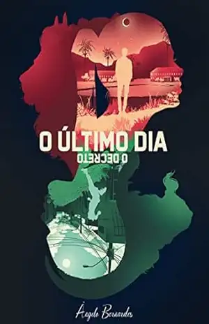O Último Dia: O Decreto – Ângelo Bernardes
