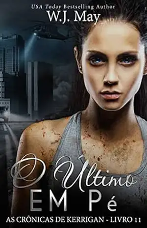 O Último Em Pé (As Crônicas de Kerrigan – Livro 11) – W.J. May