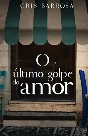 O Último Golpe do Amor – Cris Barbosa