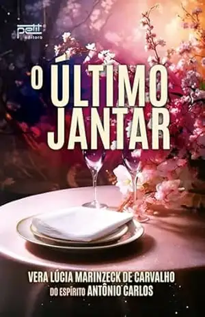 O Último Jantar – Vera Lúcia Marinzeck de Carvalho