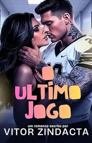 O ÚLTIMO JOGO – Vitor Zindacta