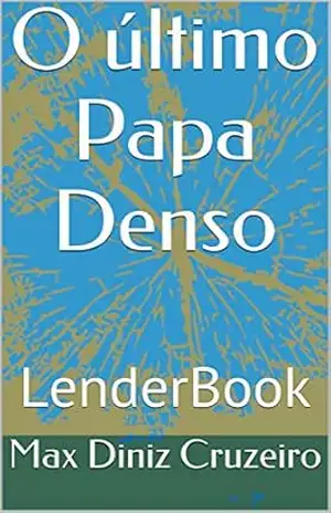 O último Papa Denso – Max Diniz Cruzeiro