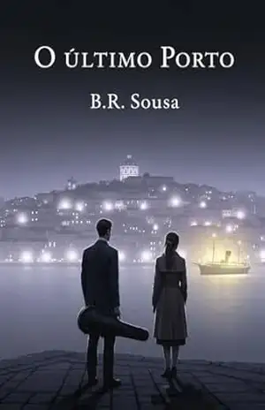 O Último Porto – B. R. Sousa