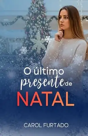 O último presente de Natal – Carol Furtado