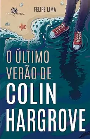 O último verão de Colin Hargrove – Felipe Lima