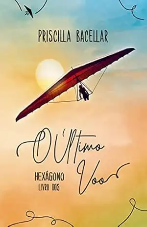 O Último Voo – Priscilla Bacellar