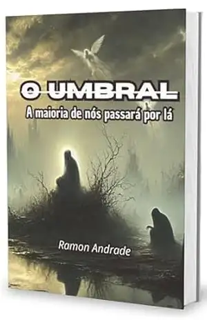 O Umbral: A maioria de nós passará por lá – Ramon Andrade