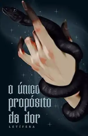 O Único Propósito Da Dor - Letífera