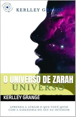 O UNIVERSO DE ZARAH – Kerlley  Grangé