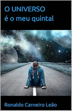 O Universo é o meu quintal – Ronaldo Carneiro Leão