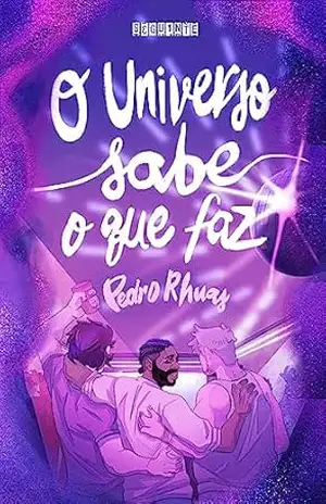 O Universo sabe o que faz – Pedro Rhuas