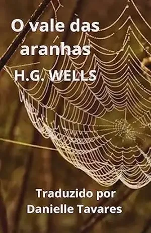 O vale das aranhas – H.G. Wells