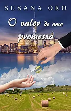 O valor de uma promessa: livro romântico contemporâneo – Susana Oro