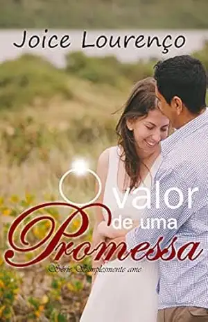 O valor de uma promessa (Simplesmente ame Livro 3) - Joice Lourenço