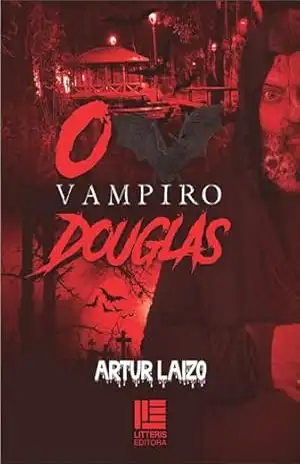 O Vampiro Douglas – Artur Laizo