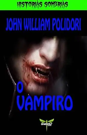 O VAMPIRO (HISTORIAS SOMBRIAS) – JOHN WILLIAM POLIDORI