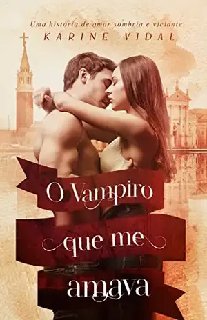 O Vampiro que me amava - Karine Vidal