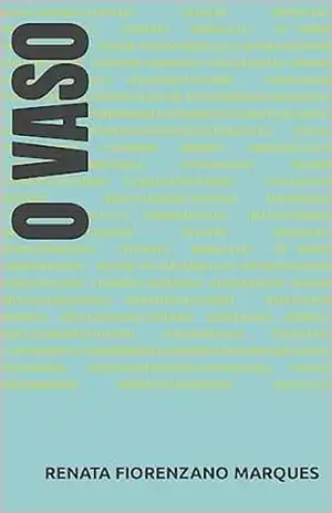 O vaso – Renata Fiorenzano Marques