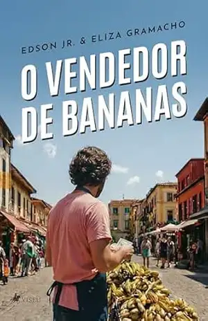 O Vendedor de Bananas – Edson Jr.
