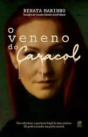 O veneno do caracol – Renata Marinho