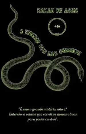 O Veneno Que Nos Consome – Kauan  de Assis
