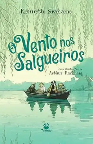 O vento nos salgueiros – Kenneth Grahame
