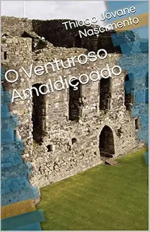 O Venturoso Amaldiçoado – Thiago Jovane Nascimento