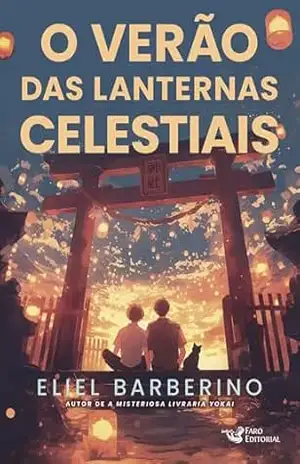 O verão das lanternas celestiais – Eliel Barberino