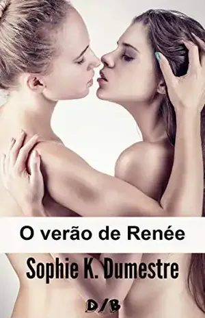 O verão de Renée - Sophie K. Dumestre