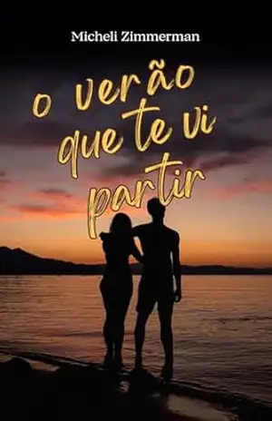 O Verão Que Te Vi Partir – Micheli Zimmerman