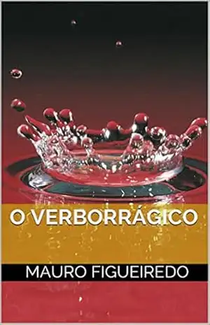 O VERBORRÁGICO (DO OUTRO LADO DA CERCA) – mauro figueiredo