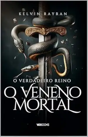 O Verdadeiro Reino – O Veneno Mortal – Kelvin Rayran