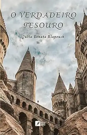 O Verdadeiro Tesouro – Júlia Renata Klapouch