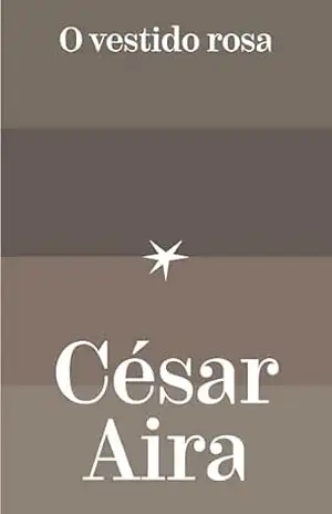 O vestido rosa – César Aira