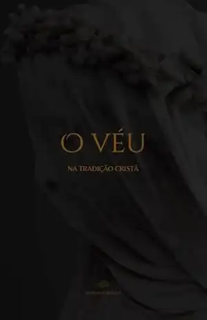 O véu na tradição cristã – Ana Paula  Barros