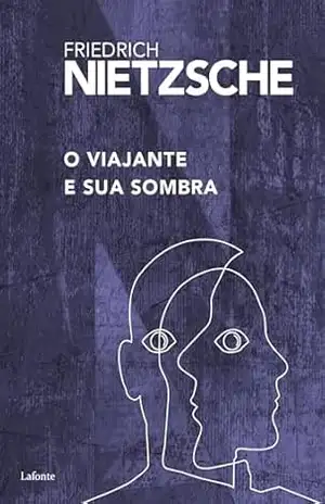 O Viajante e sua Sombra – Friedrich Nietzsche
