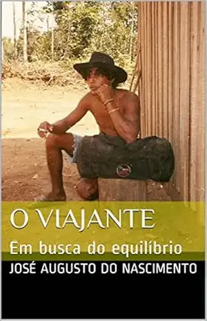 O Viajante: Em busca do equilíbrio (1) - Augusto Nascimento