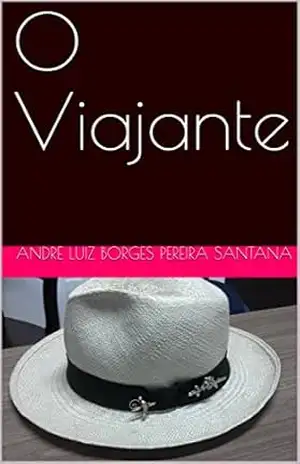 O Viajante - ANDRE LUIZ BORGES PEREIRA  SANTANA