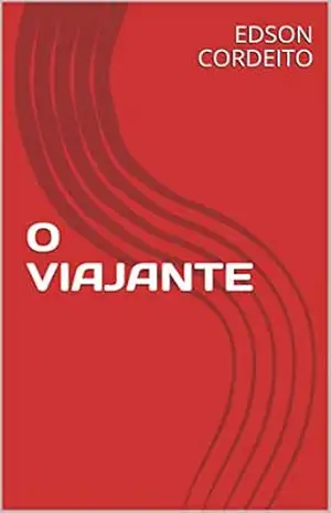 O VIAJANTE – EDSON  CORDEITO