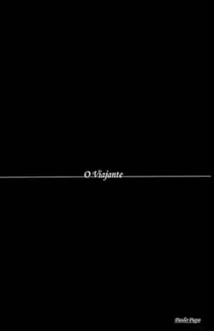 O Viajante: Volume I – Paulo Pupo