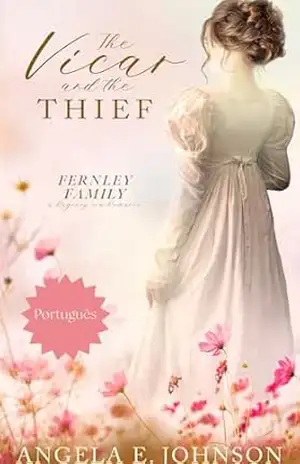 O Vigário e o Ladra (Família Fernley: Um Romance de Época Regency Livro 4) – Angela E. Johnson