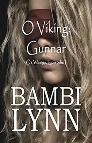 O Viking (episódio 1) ~ Gunnar - Bambi Lynn