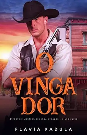 O Vingador (SÉRIE DAWSON WESTEN SEGUNDA GERAÇÃO Livro 2) - Flávia  Padula