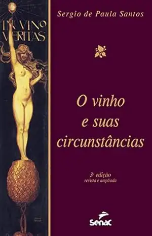 O vinho e suas circunstâncias – Sérgio De Paula Santos