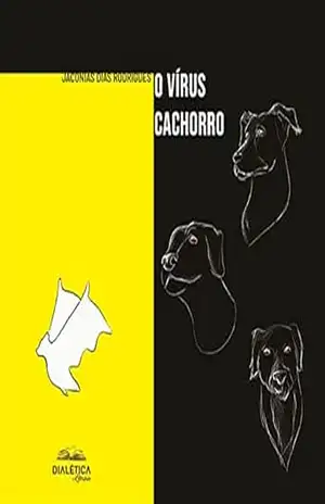 O Vírus Cachorro – Jaconias Dias Rodrigues