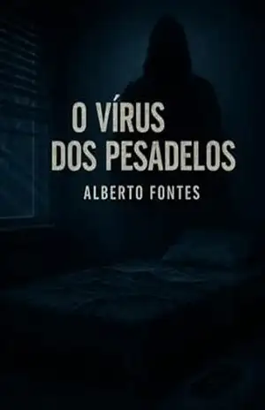 O Vírus Dos Pesadelos – Alberto Fontes