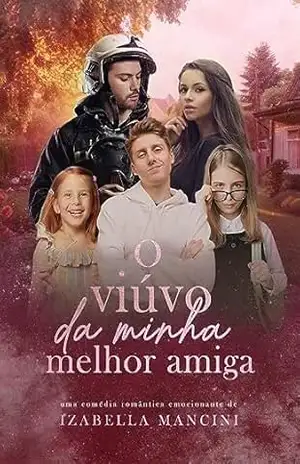 O VIÚVO DA MINHA MELHOR AMIGA – Izabella Mancini