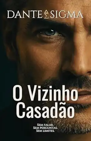 O Vizinho Casadão - Dante Sigma